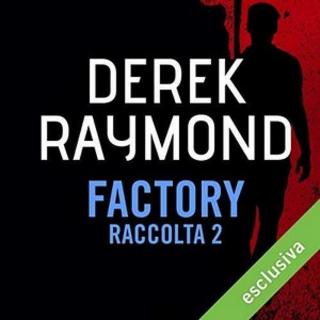 Derek Raymond - Factory - Raccolta 2 (2018) .mp3 - 64 kbps