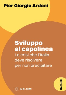 Pier Giorgio Ardeni - Sviluppo al capolinea (2025)