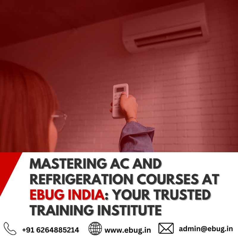 Mastering AC and Refrigeration Courses at EBUG India Your Trusted