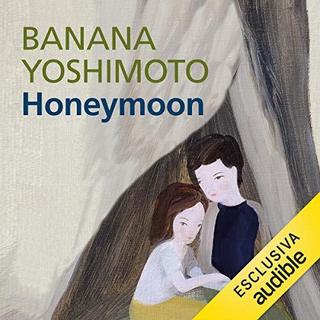 Banana Yoshimoto - Honeymoon (2019) .mp3 - 64 kbps