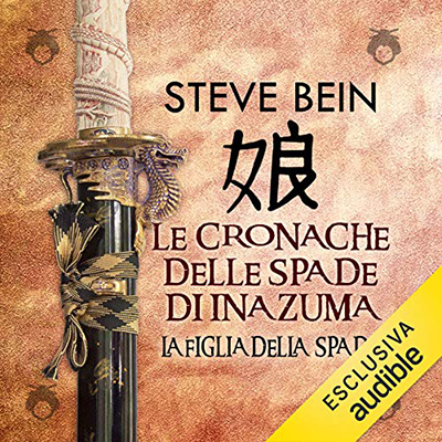 Steve Bein - La figlia della spada (2018) (mp3 - 64 kbps)