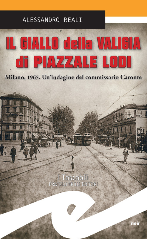 Alessandro Reali ─ Il giallo della valigia di Piazzale Lodi (2021)
