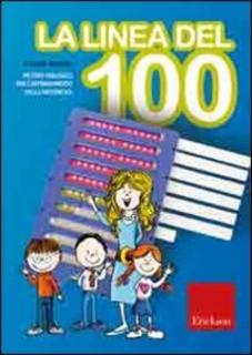 Camillo Bortolato - La linea del 100. Metodo analogico per l'apprendimento della matematica. Con strumento (2009)
