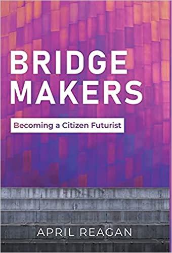 Bridge Makers: Becoming a Citizen Futurist