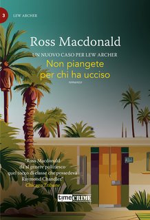 Ross MacDonald - Non piangete per chi ha ucciso (2024)