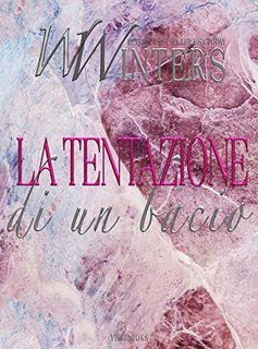 Willow Winters - Laura & Seth Edizione Italiana Vol. 3. La tentazione di un bacio (2023)