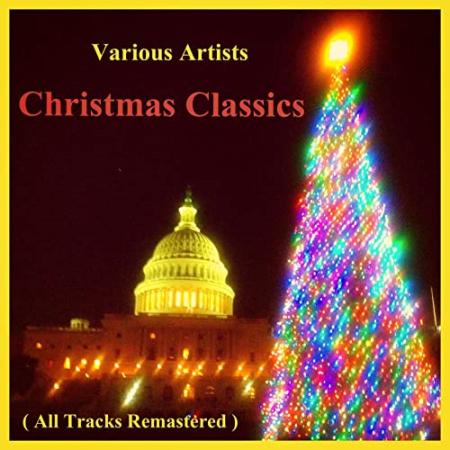 VA - Christmas Classics (All Tracks Remastered) (2021)