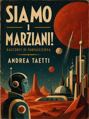 Andrea Taetti – Siamo i marziani! (2026)