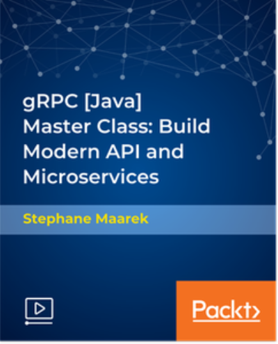 gRPC [Java] Master Class: Build Modern API and Microservices