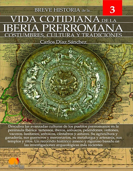 Breve historia de la vida cotidiana de la Iberia prerromana - Carlos Díaz Sánchez (PDF + Epub) [VS]