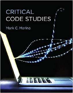 Critical Code Studies initial(methods) (Software Studies) - The MIT Press