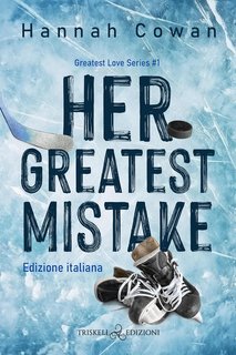 Hannah Cowan - Greatest Love Vol. 1. Her greatest mistake (2024)