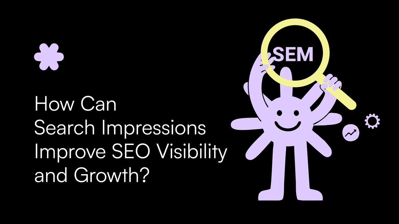 How Can Search Impressions Improve SEO Visibility and Growth?