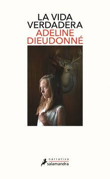 LA VIDA VERDADERA, ADELINE DIEUDONNE