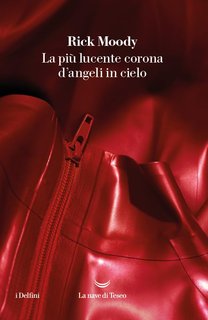 Rick Moody - La più lucente corona d'angeli in cielo (2024)