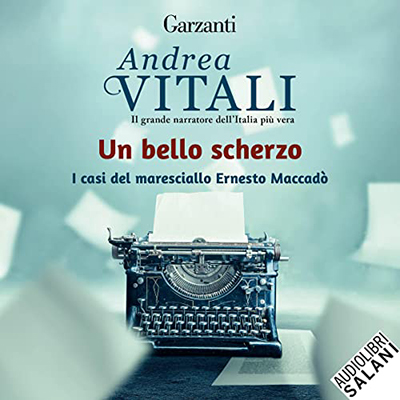 Andrea Vitali - Un bello scherzo꞉ I casi del maresciallo Ernesto Maccadò 5 (2023) (mp3 - 128 kbps)
