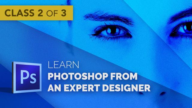 Learn Photoshop from an Expert Designer - Class 3 of 3 Learn Photoshop from an Expert Designer - Class 3 of 3
