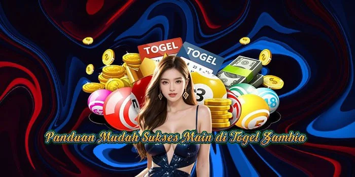 Panduan Mudah Sukses Main di Togel Zambia