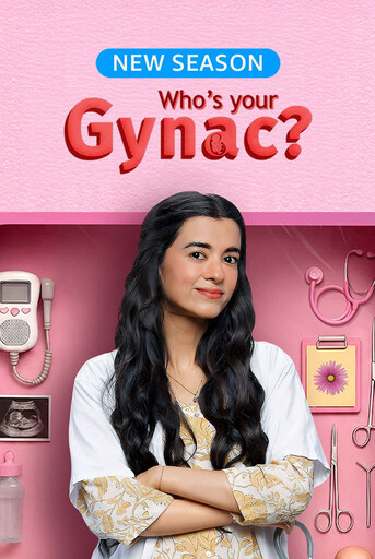 Who’s Your Gynac? (2026) S02