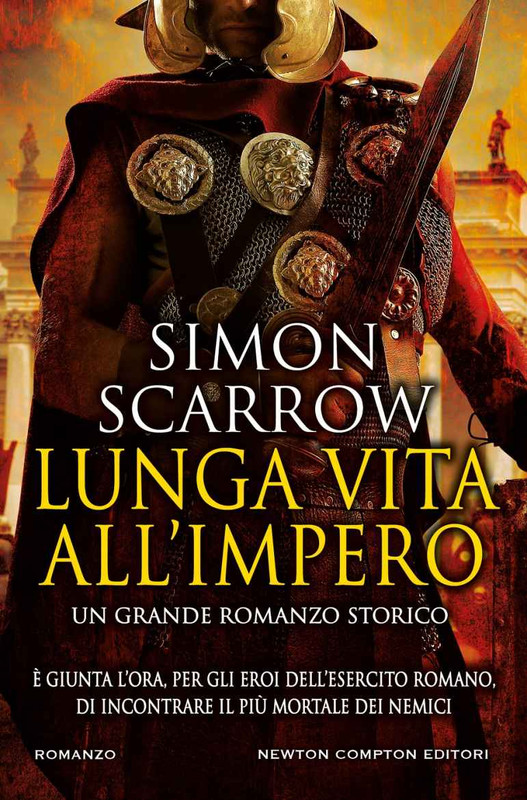 Simon Scarrow - Lunga vita all'impero (2019)