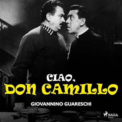 Giovannino Guareschi - Ciao, don Camillo (2023) (mp3 - 128 kbps)
