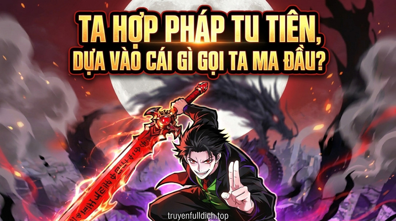 Ta Hợp Pháp Tu Tiên, Dựa Vào Cái Gì Gọi Ta Ma Đầu?