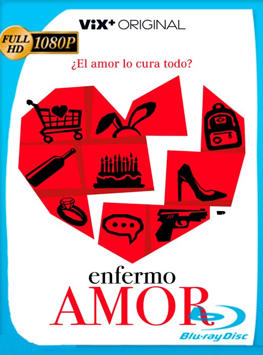 Enfermo Amor (2022) WEB-DL 1080p Latino [GoogleDrive]