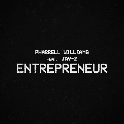 Pharrell Williams, JAY Z - Entrepreneur (2020)