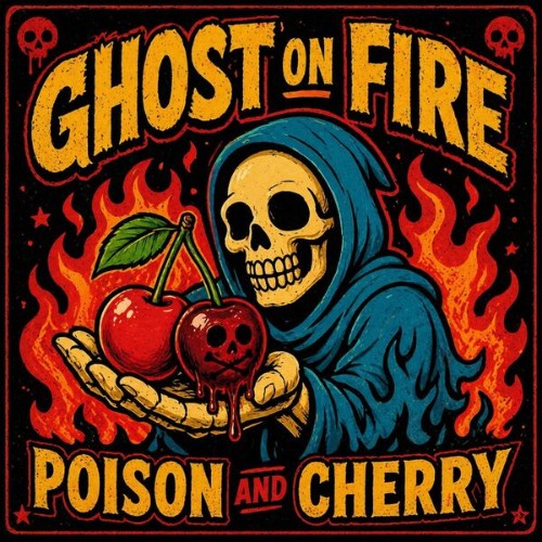 Ghost On Fire - Poison And Cherry (2026) MP3
