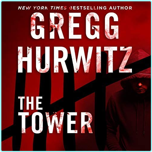 Gregg Hurwitz 2018 The Tower Thriller – (Hurwitz, Gregg Andrew)