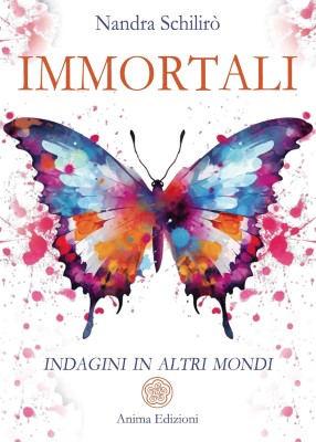 Nandra Schilirò - Immortali. Indagini in altri mondi (2024)