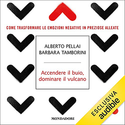 Alberto Pellai, Barbara Tamborini - Accendere il buio, dominare il vulcano (2021) (mp3 - 128 kbps)