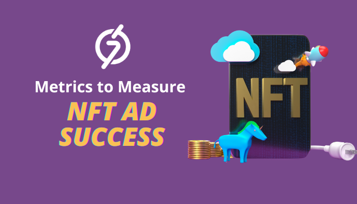 Metrics to Measure NFT Ad Success