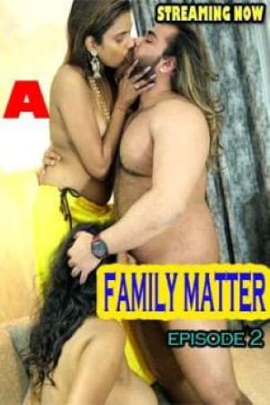 Hindi Porn Family - Family Matter S01 E02 (2021) UNCUT Hindi Hot Web Series UncutAdda -  SEXFULLMOVIES.COM