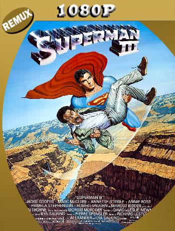 Superman III (1983) Remux [1080p] [Latino] [GoogleDrive] [RangerRojo]