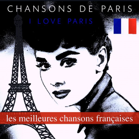 Various Artists - Chansons de Paris (Les Meilleures Chansons Françaises) (2021)