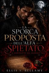 Ellis S. Bellamy – La sporca proposta dell’Alfa spietato (2026)