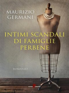Maurizio Germani - Intimi scandali di famiglie perbene (2023)