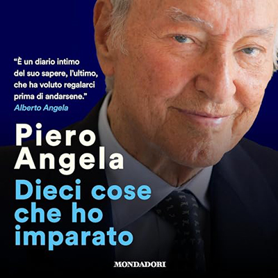 Piero Angela - Dieci cose che ho imparato (2024) (mp3 - 128 kbps)