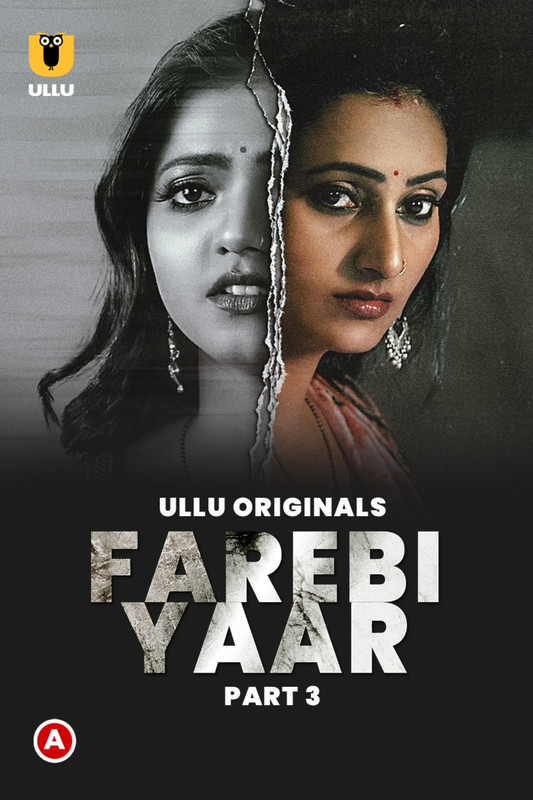 Farebi Yaar Part-3 (2023) S01 Ullu Hindi Originals Web Series HDRip 1080p | 720p Download