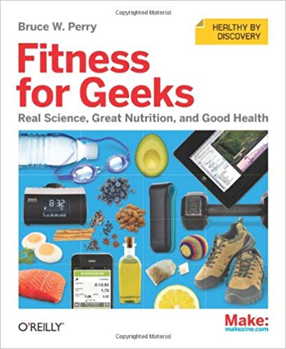 Fitness for Geeks: Real Science, Great Nutrition, and Good Health (EPUB) Fitness for Geeks: Real Science, Great Nutrition, and Good Health (EPUB)