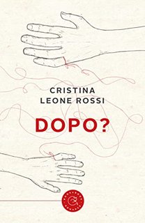 Cristina Leone Rossi - Dopo? (2022)