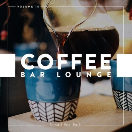 VA - Coffee Bar Lounge Vol. 16 (2019)