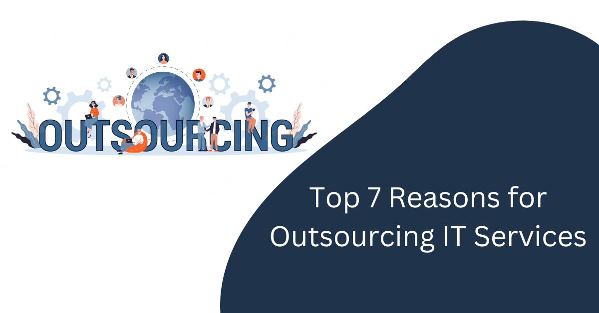 Top 7 Reasons for Outsourcing IT services - Sygitech