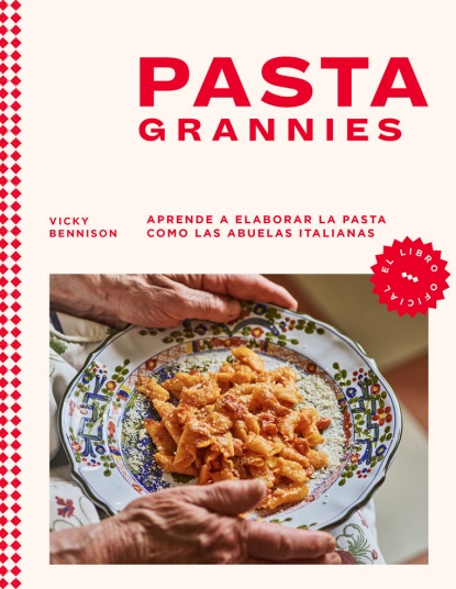 Pasta Grannies (el libro oficial) - Vicky Bennison (PDF + Epub) [VS]