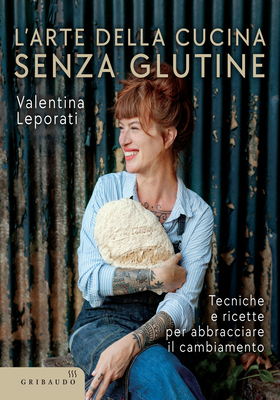 Valentina Leporati – L'arte della cucina senza glutine (2025)