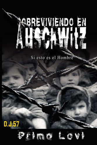 1 - Sobreviviendo en Auschwitz - Primo levi