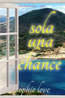 Sophie Love - Sola una chance. Una veranda sul mare Libro 2 (2023)