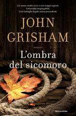 John Grisham – L’ombra del sicomoro (2013)