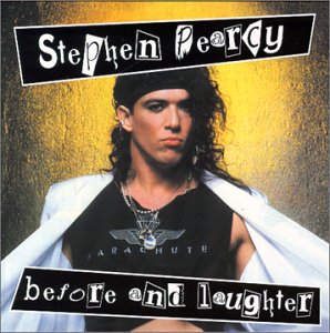[Image: stephen-pearcy-before-and-laughter-Cover-Art.jpg]